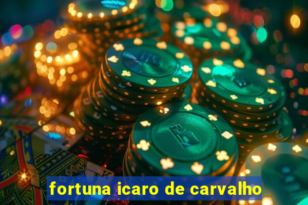 fortuna icaro de carvalho